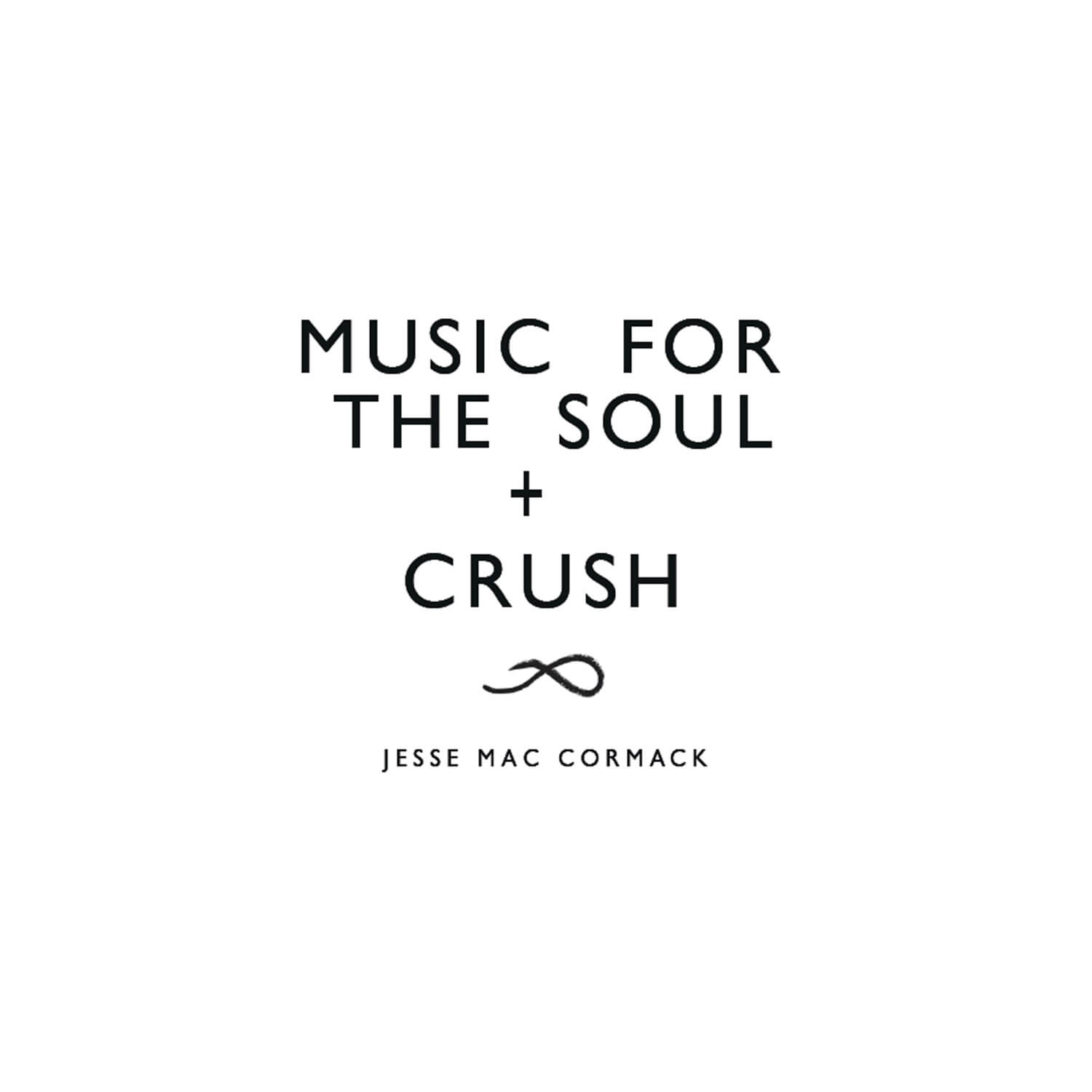 Music for the soul + CRUSH